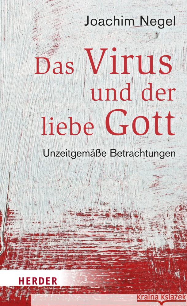 Das Virus und der liebe Gott Negel, Joachim 9783451394768 Herder, Freiburg - książka