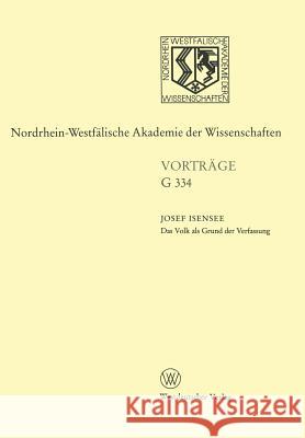 Das Volk ALS Grund Der Verfassung: Mythos Und Relevanz Der Lehre Von Der Verfassunggebenden Gewalt Isensee, Josef 9783322987655 Vs Verlag Fur Sozialwissenschaften - książka