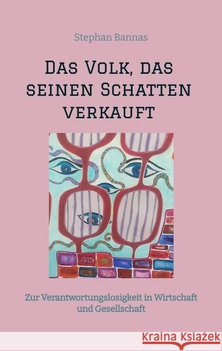 Das Volk, das seinen Schatten verkauft Bannas, Stephan 9783347929067 tredition - książka