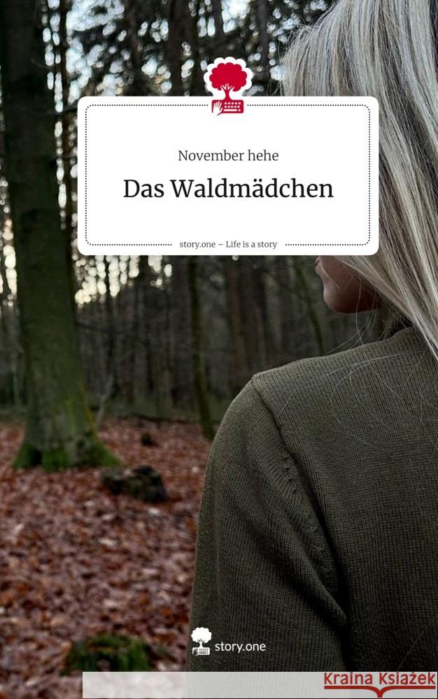 Das Waldmädchen. Life is a Story - story.one hehe, November 9783711584342 story.one publishing - książka