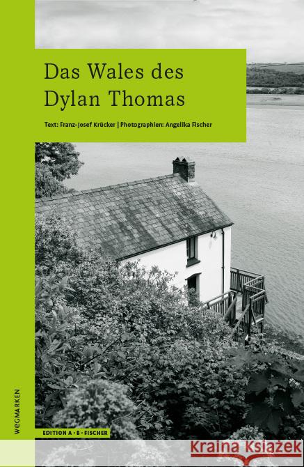 Das Wales des Dylan Thomas Krücker, Franz-Josef 9783948114138 Edition A. B. Fischer - książka