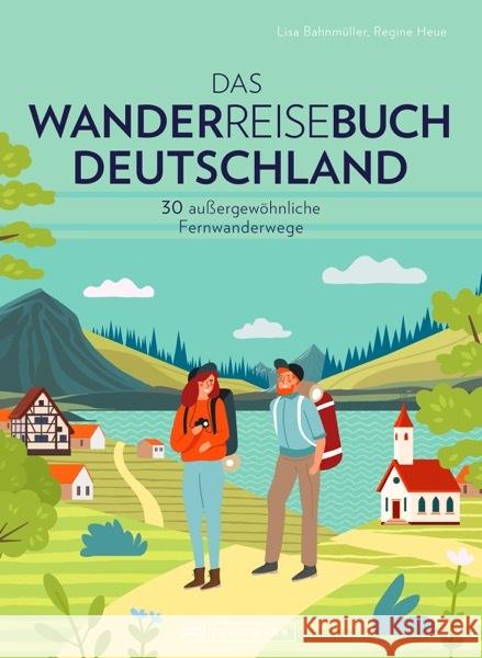 Das Wanderreisebuch Deutschland Bahnmüller, Lisa, Heue, Regine 9783734328558 Bruckmann - książka