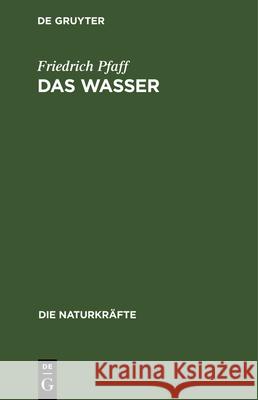 Das Wasser Friedrich Pfaff 9783486722208 Walter de Gruyter - książka