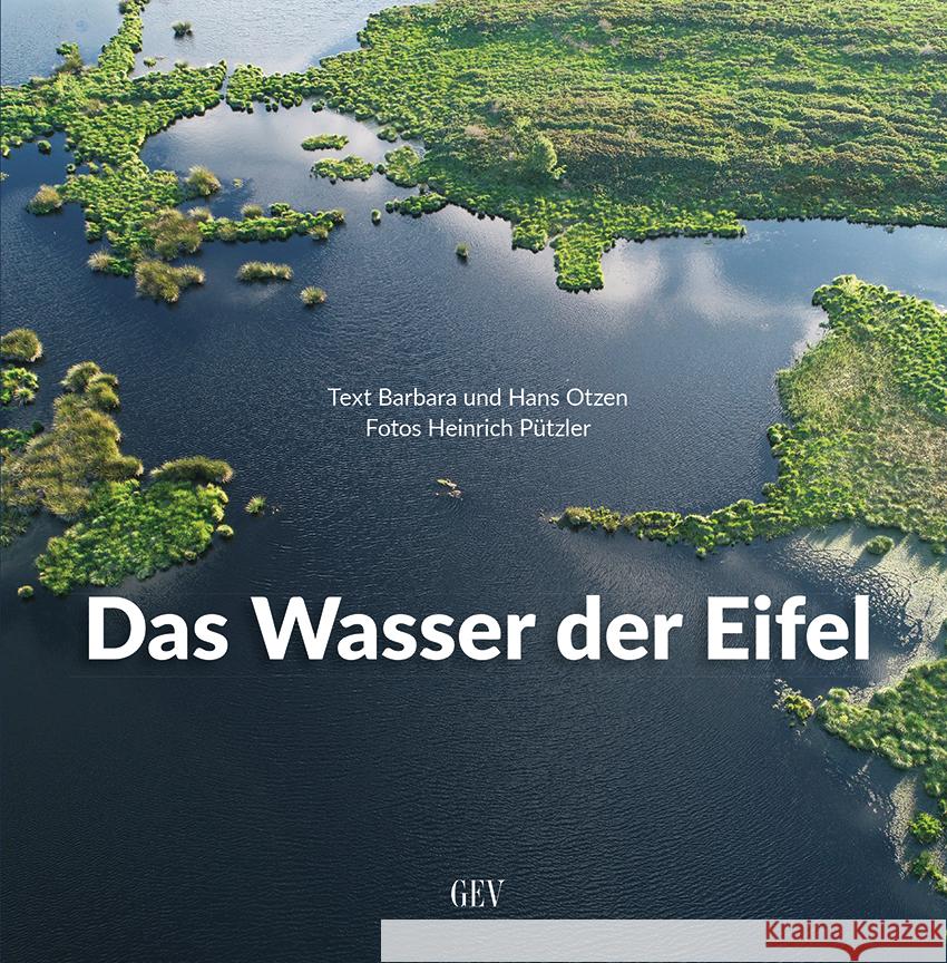 Das Wasser der Eifel Otzen, Hans, Otzen, Barbara 9783867121682 Grenz-Echo Verlag - książka