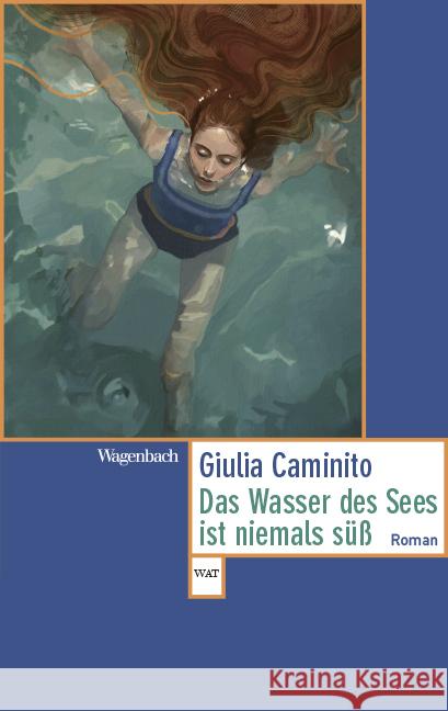 Das Wasser des Sees ist niemals süß Caminito, Giulia 9783803128737 Wagenbach - książka