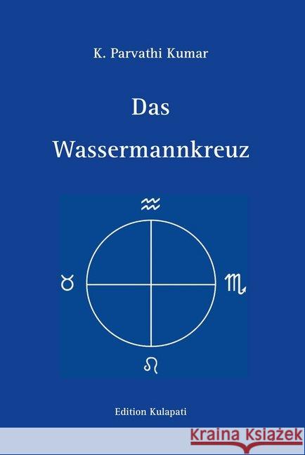 Das Wassermannkreuz Kumar, K. Parvathi 9783930637782 World Teacher Trust - książka