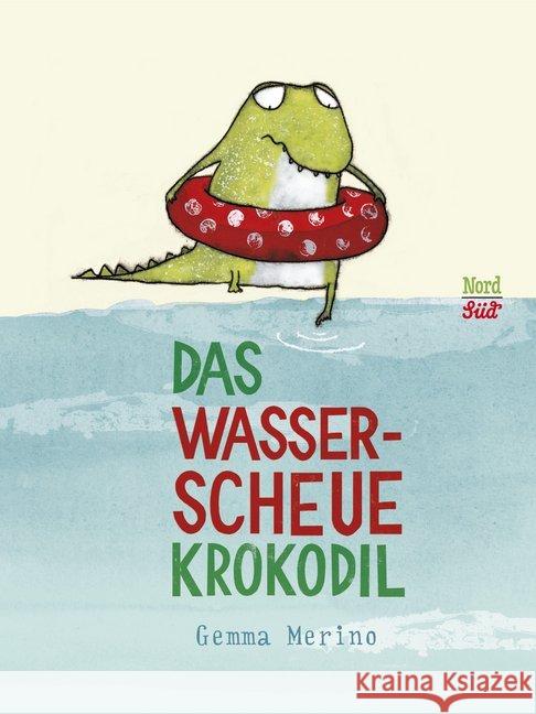 Das wasserscheue Krokodil Merino, Gemma 9783314102172 NordSüd Verlag - książka