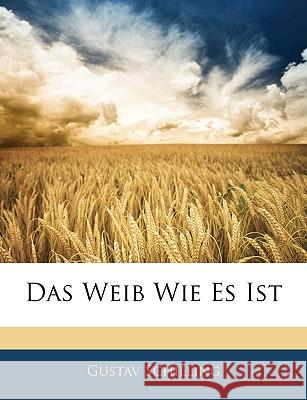 Das Weib Wie Es Ist Gustav Schilling 9781145089587  - książka
