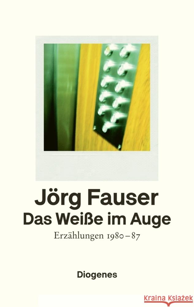 Das Weiße im Auge Fauser, Jörg 9783257071085 Diogenes - książka