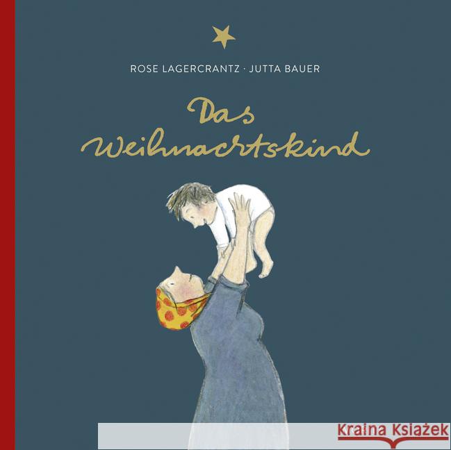 Das Weihnachtskind : Bilderbuch Lagercrantz, Rose 9783895653094 Moritz - książka