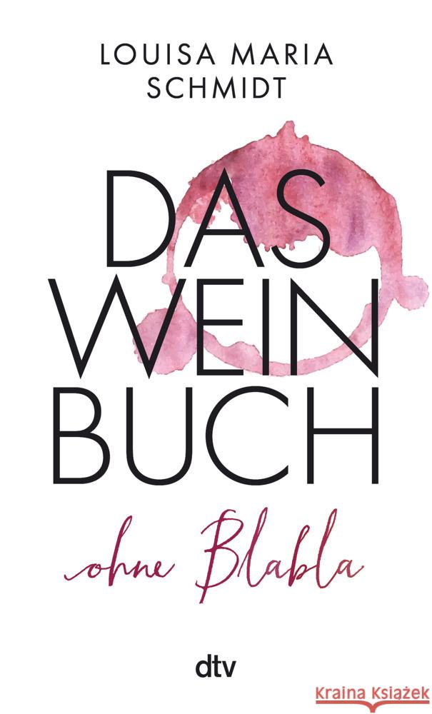 Das Weinbuch - ohne Blabla Schmidt, Louisa Maria 9783423283762 DTV - książka