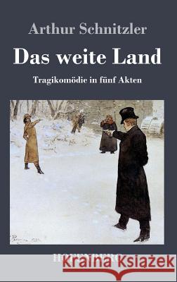 Das weite Land: Tragikomödie in fünf Akten Schnitzler, Arthur 9783843029520 Hofenberg - książka