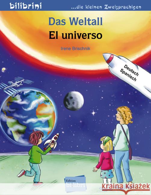 Das Weltall, Deutsch-Spanisch : El universo Brischnik, Irene 9783196895995 Hueber - książka