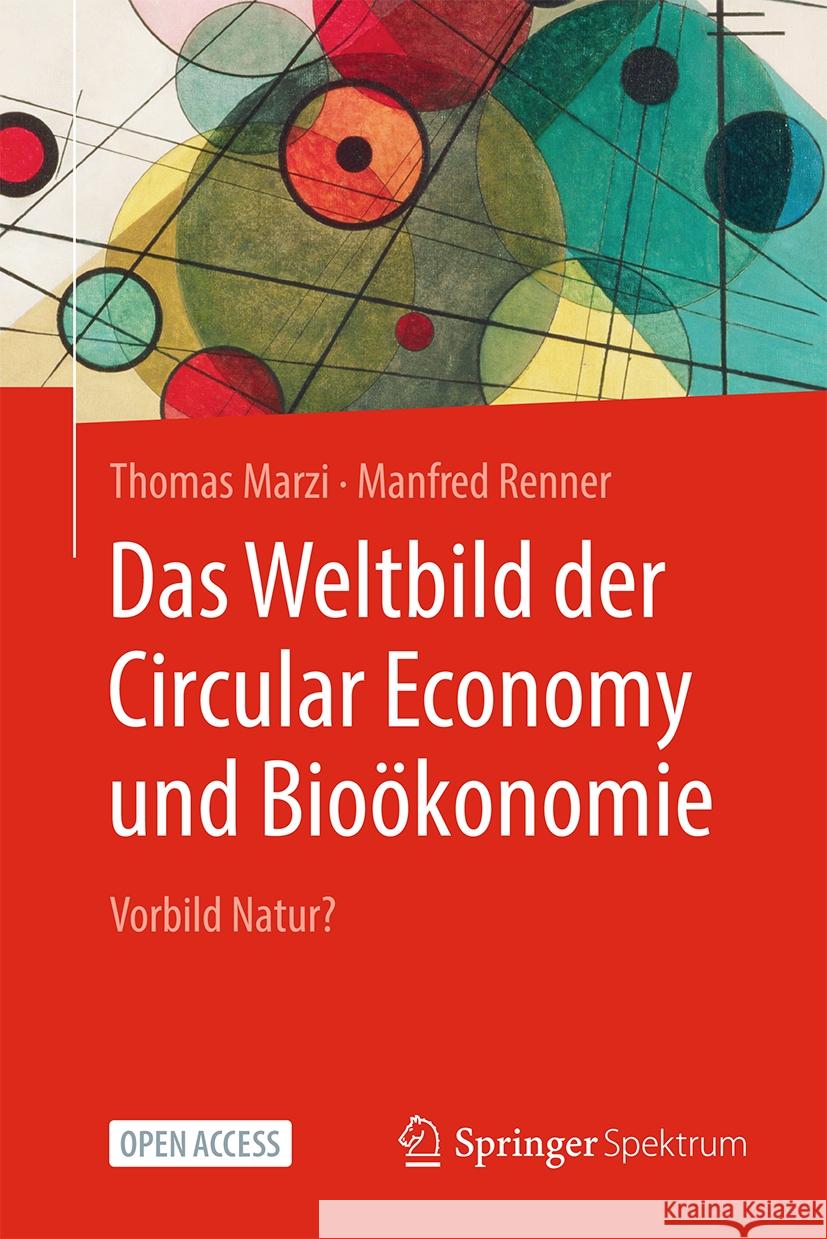 Das Weltbild Der Circular Economy Und Bio?konomie: Vorbild Natur? Thomas Marzi Manfred Renner 9783662682296 Springer Spektrum - książka