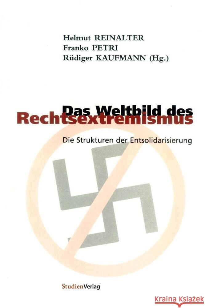 Das Weltbild des Rechtsextremismus Reinalter, Helmut, Petri, Franko 9783706512589 StudienVerlag - książka