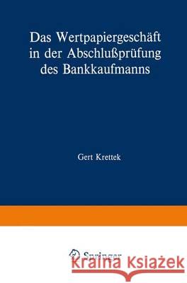 Das Wertpapiergeschäft in der Abschlussprüfung des Bankkaufmanns Krettek, Gert 9783409490221 Gabler Verlag - książka