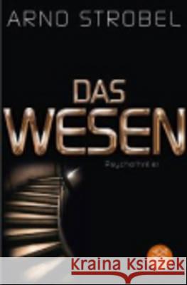 Das Wesen Arno Strobel 9783596186327 Fischer Taschenbuch Verlag GmbH - książka