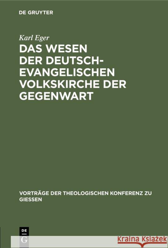 Das Wesen der deutsch-evangelischen Volkskirche der Gegenwart Karl Eger 9783111284088 De Gruyter - książka