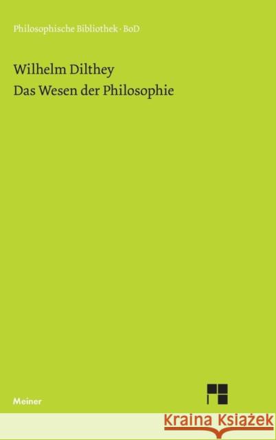 Das Wesen der Philosophie Dilthey, Wilhelm 9783787306190 Felix Meiner - książka