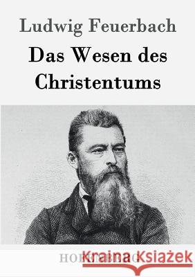 Das Wesen des Christentums Ludwig Feuerbach   9783843021081 Hofenberg - książka