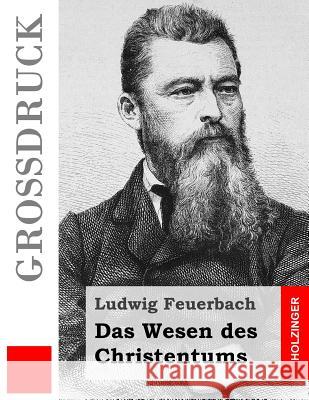 Das Wesen des Christentums (Großdruck) Feuerbach, Ludwig 9781491002742 Createspace - książka