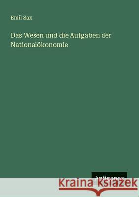 Das Wesen und die Aufgaben der National?konomie Emil Sax 9783388896090 Antigonos Verlag - książka