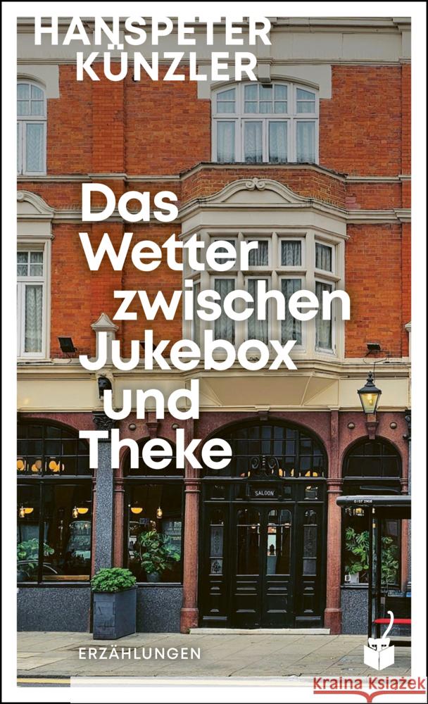 Das Wetter zwischen Jukebox und Theke Künzler, Hanspeter 9783907406182 Geparden, Zürich - książka