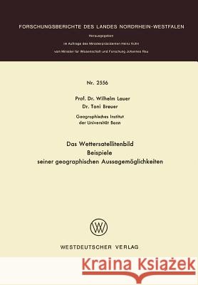 Das Wettersatellitenbild - Beispiele Seiner Geographischen Aussagemöglichkeiten Lauer, Wilhelm 9783531025568 Vs Verlag Fur Sozialwissenschaften - książka