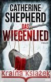 Das Wiegenlied: Thriller Shepherd, Catherine 9783944676470 Kafel Verlag