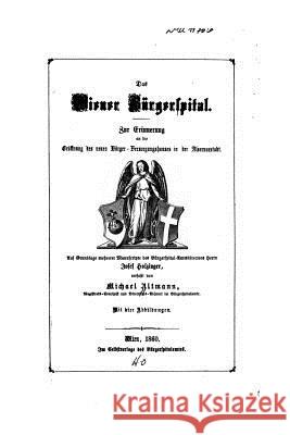 Das Wiener Bürgerspital Holzinger, Josef 9781517501310 Createspace - książka