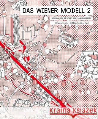 Das Wiener Modell 2: Wohnbau Für Die Stadt Des 21. Jahrhunderts Förster, Wolfgang 9783868595611 Jovis - książka