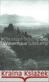 Das Wiesenhaus : Roman Schmitz, Christoph 9783518422854 Suhrkamp - książka