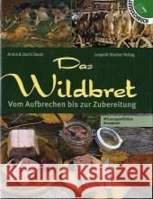 Das Wildbret : Vom Aufbrechen bis zur Zubereitung. Mit ausgewählten Rezepten Deutz, Armin Deutz, Uschi   9783702010836 Stocker - książka