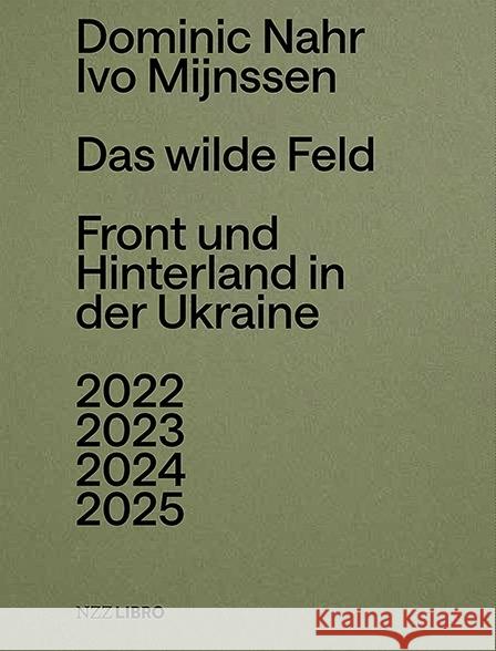 Das wilde Feld Nahr, Dominic, Mijnssen, Ivo 9783039800513 NZZ Libro - książka