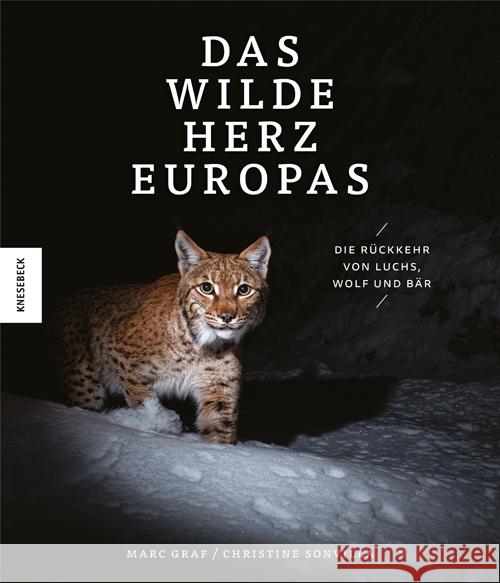 Das wilde Herz Europas Graf, Marc, Sonvilla, Christine 9783957283696 Knesebeck - książka