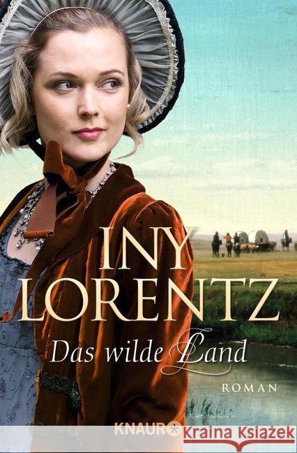 Das wilde Land : Roman Lorentz, Iny 9783426514146 Droemer/Knaur - książka