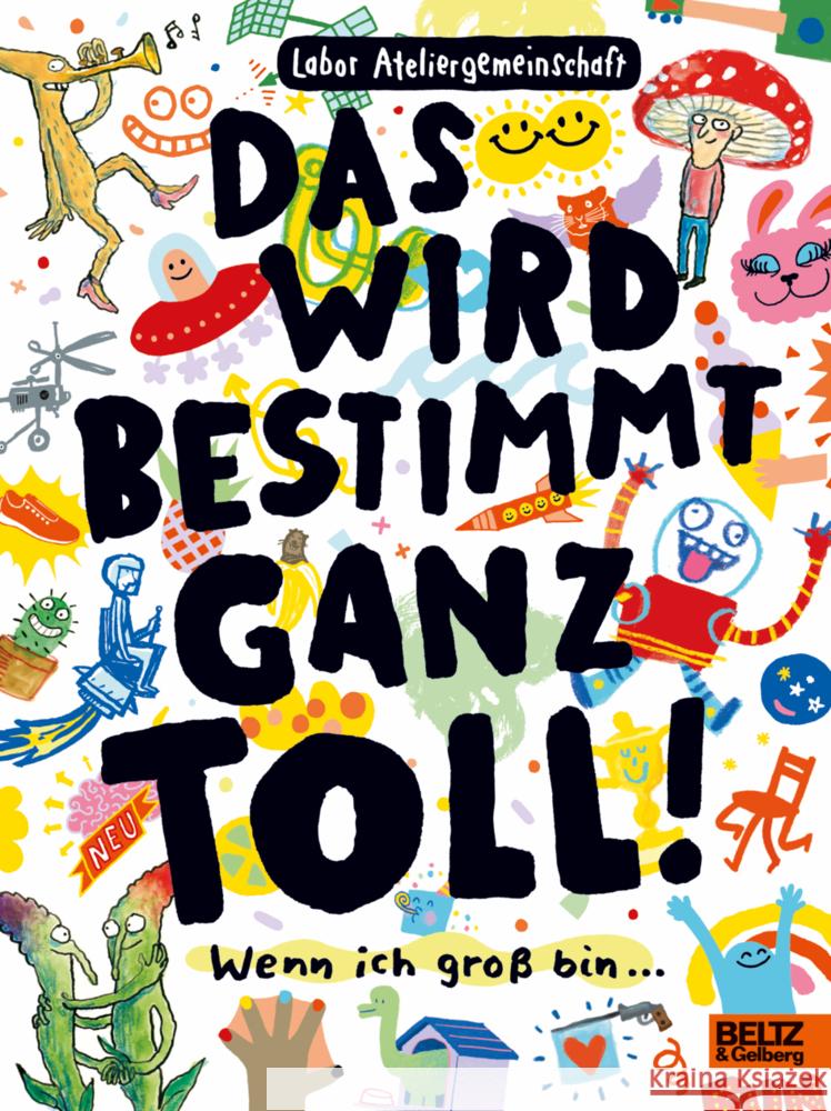 Das wird bestimmt ganz toll! Labor Ateliergemeinschaft 9783407756015 Beltz - książka