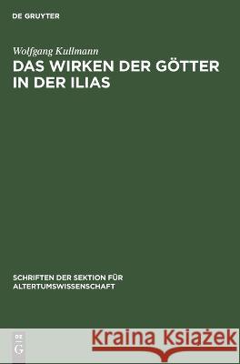 Das Wirken der Götter in der Ilias Wolfgang Kullmann 9783112613375 De Gruyter - książka