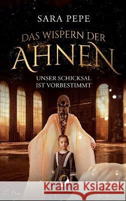 Das Wispern der Ahnen Sara Pepe 9783748168829 Bod - Books on Demand - książka
