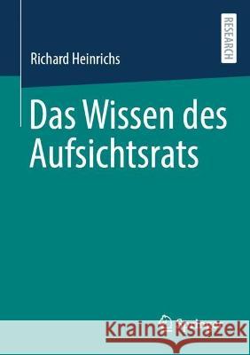 Das Wissen des Aufsichtsrats Richard Heinrichs 9783658425203 Springer Fachmedien Wiesbaden - książka