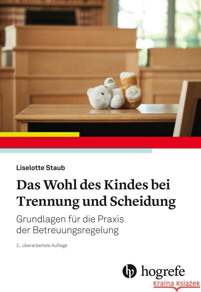 Das Wohl des Kindes bei Trennung und Scheidung Staub, Liselotte 9783456862484 Hogrefe (vorm. Verlag Hans Huber ) - książka