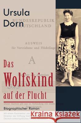 Das Wolfskind auf der Flucht Ursula Dorn 9783902647306 Edition Riedenburg E.U. - książka