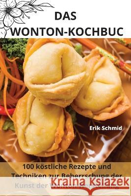 Das Wontonkochbuch Erik Schmid   9781835314722 Aurosory ltd - książka