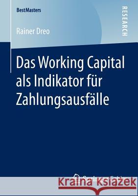Das Working Capital ALS Indikator Für Zahlungsausfälle Dreo, Rainer 9783658078171 Springer Gabler - książka