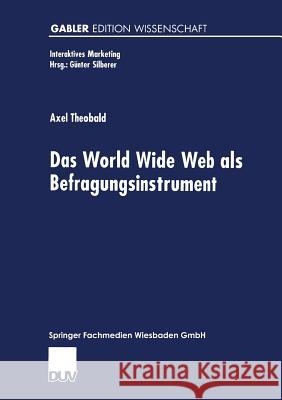 Das World Wide Web ALS Befragungsinstrument Axel Theobald 9783824472963 Springer - książka