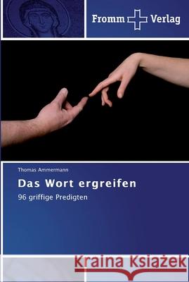 Das Wort ergreifen Thomas Ammermann 9783841602305 Fromm Verlag - książka