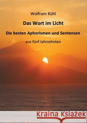 Das Wort im Licht Kühl, Wolfram 9783384779632 tredition - książka
