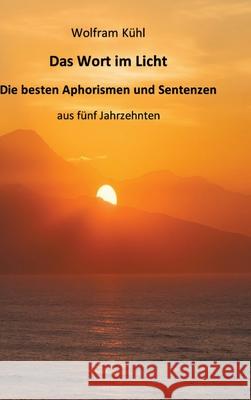 Das Wort im Licht Kühl, Wolfram 9783384779649 tredition - książka