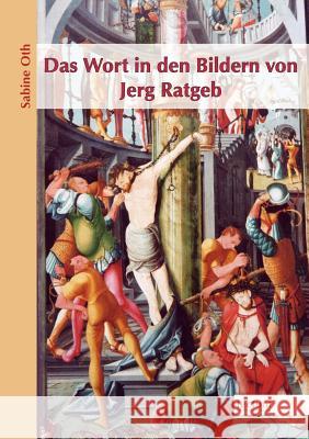 Das Wort in den Bildern von Jerg Ratgeb Oth, Sabine 9783828888173 Tectum - Der Wissenschaftsverlag - książka