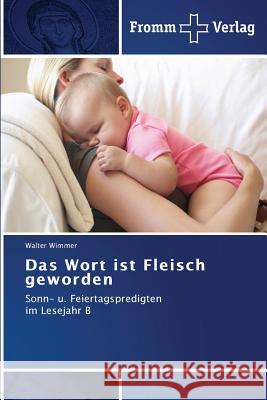 Das Wort ist Fleisch geworden Wimmer, Walter 9783841604200 Fromm Verlag - książka